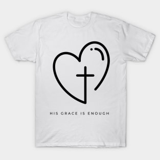 His Grace is Enough V12 T-Shirt